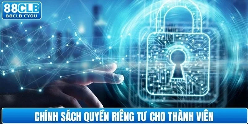 Chính sách quyền riêng tư cho thành viên