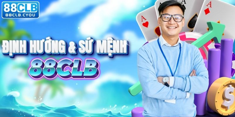 Định hướng và sứ mệnh của 88CLB