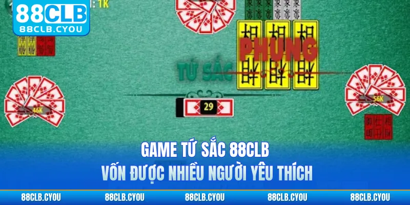 Game tứ sắc 88CLB vốn được nhiều người yêu thích
