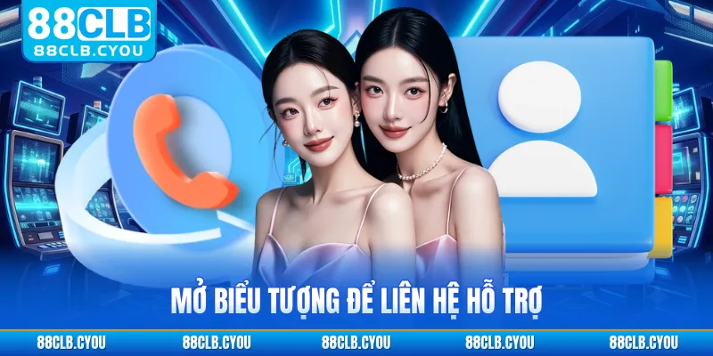 Mở biểu tượng để liên hệ hỗ trợ